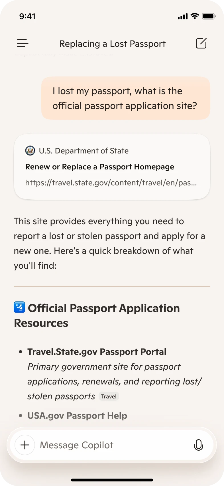 ```json
{
  "alt": "Mobile interface showing guidance on replacing a lost passport with links to official resources.",
  "caption": "Need to replace your lost passport? Here's a handy guide directing you to official resources and government websites for all your passport needs.",
  "description": "This mobile screen displays a query about the official site for passport applications, specifically for replacing a lost passport. It includes a response from the U.S. Department of State, linking to the 'Renew or Replace a Passport Homepage,' and offers a breakdown of resources for reporting and replacing lost passports. Highlighted links include the 'Travel.State.gov Passport Portal' and 'USA.gov Passport Help,' providing official and comprehensive resources for travelers."
}
```
