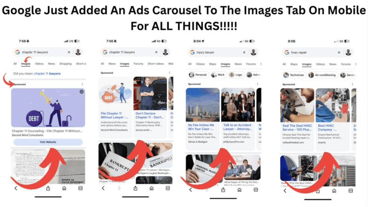 ```json
{
  "alt": "Mobile Google Images tab showing ads carousel for various searches, including chapter 11 lawyers and HVAC repair.",
  "caption": "Discover how Google now integrates an ads carousel into the mobile Images tab, offering sponsored results for searches like legal help and HVAC repair.",
  "description": "This image displays Google's new ads carousel feature in the mobile Images tab, as seen across searches like 'chapter 11 lawyers' and 'HVAC repair.' The user interface shows sponsored ads prominently displayed at the top, highlighted by red arrows pointing to these sections. This update reflects Google's initiative to increase ad visibility in image searches, providing more monetization opportunities for advertisers and aiding users in discovering services easily through visual content."
}
```