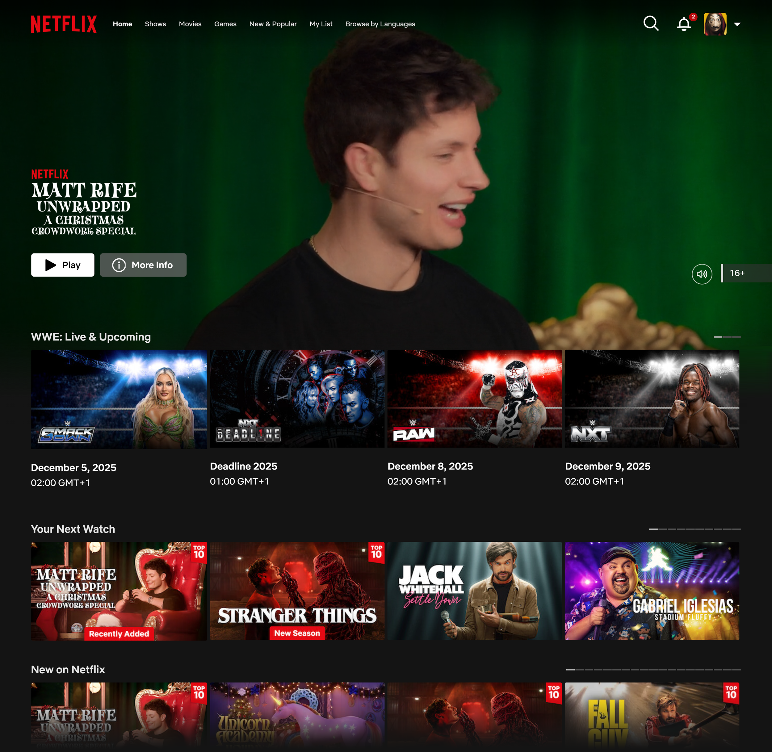 ```json
{
"alt": "Netflix homepage showing 'Matt Rife: Unwrapped' and WWE upcoming events.",
"caption": "Explore the festive cheer with 'Matt Rife: Unwrapped' on Netflix, alongside thrilling WWE events! Dive into your next favorite picks.",
"description": "The Netflix homepage features 'Matt Rife: Unwrapped - A Christmas Crowdwork Special,' with options to play or learn more. Below, upcoming WWE events are listed with dates and times, including SmackDown and RAW. Featured content includes popular titles like 'Stranger Things' and 'Jack Whitehall: Settle Down.' The backdrop is festive with a focus on cheerful and dynamic entertainment options. Ideal for those seeking a mix of comedy, sports, and trending series."
}
```