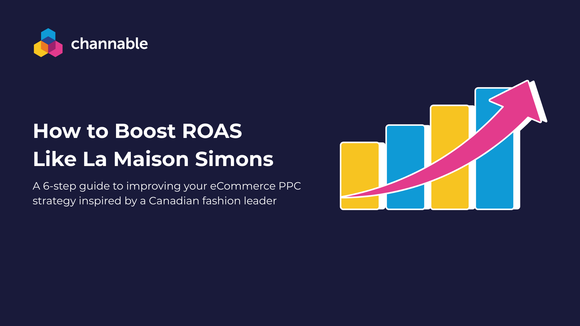 Boost Your ROAS Like a Pro with Insights from La Maison Simons