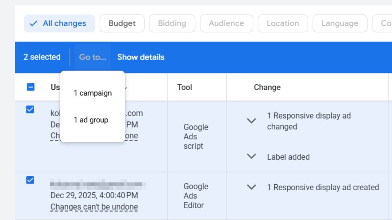 ```json
{
  "alt": "Google Ads interface showing changes with options for campaigns and ad groups.",
  "caption": "Exploring changes in Google Ads: a snapshot of ad group and campaign modifications.",
  "description": "The image shows a Google Ads interface highlighting changes made to campaigns and ad groups. Two changes are selected with tools like Google Ads script and Editor involved in modifying responsive display ads. A menu indicates options for viewing specific campaigns and ad groups. Essential for tracking alterations and managing advertising strategies effectively."
}
```
