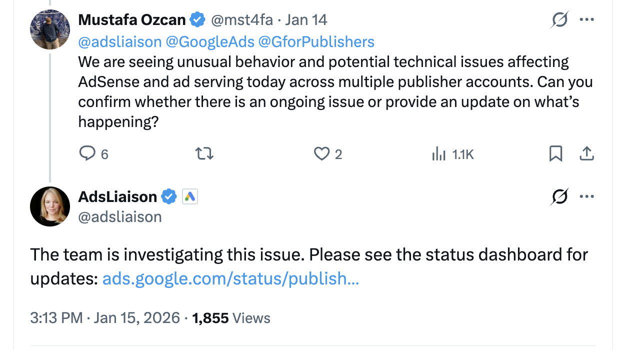 ```json
{
"alt": "Twitter exchange about AdSense technical issues involving Mustafa Ozcan and AdsLiaison.",
"caption": "Tech troubles: Mustafa Ozcan inquires about AdSense issues, prompting a response from AdsLiaison informing users that investigations are underway.",
"description": "A Twitter conversation between Mustafa Ozcan and AdsLiaison concerning technical issues with Google AdSense. Mustafa highlights unusual behavior affecting multiple publisher accounts, seeking confirmation and updates. AdsLiaison responds, stating the team is investigating and directs users to the status dashboard for ongoing updates. This exchange reflects concerns within the advertising community and the proactive approach by Google to address them."
}
```