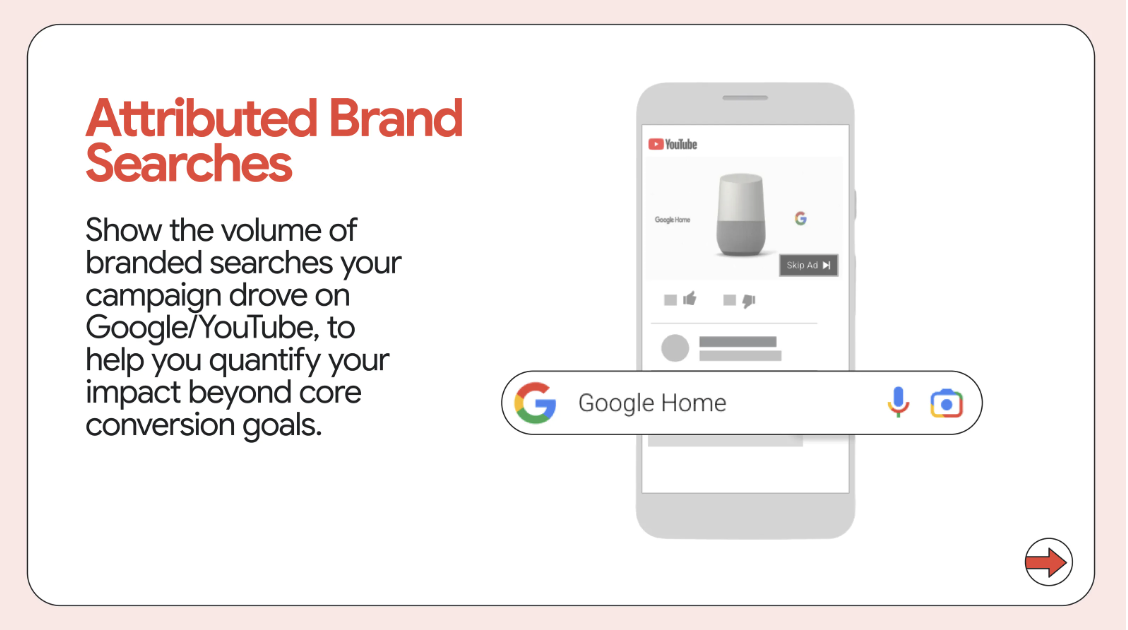 ```json
{
  "alt": "Illustration showing a smartphone with a YouTube ad for Google Home and text about attributed brand searches.",
  "caption": "Maximize your brand's visibility by leveraging attributed brand searches on Google and YouTube to enhance campaign effectiveness.",
  "description": "This image illustrates the concept of attributed brand searches, showcasing a smartphone displaying a YouTube ad for Google Home. The design includes text on measuring the impact of branded searches driven by marketing campaigns on Google and YouTube. The image emphasizes tracking beyond core conversion goals, providing valuable insights for digital marketing success. Keywords: attributed brand searches, YouTube ad, Google Home, digital marketing, campaign impact."
}
```