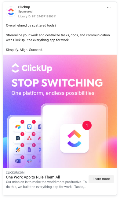 ```json
{
  "alt": "Promotional ad for ClickUp, highlighting its capabilities to centralize tasks and communication with vibrant colors.",
  "caption": "Tired of juggling multiple tools? Discover ClickUp, your one-stop app for streamlining work tasks and communication with ease.",
  "description": "This promotional image showcases ClickUp, an app designed to centralize tasks, docs, and communication. It features a vibrant gradient background with bold text encouraging users to 'Stop Switching'. The interface preview highlights its comprehensive capabilities. Ideal for productivity enthusiasts seeking a unified work platform."
}
```