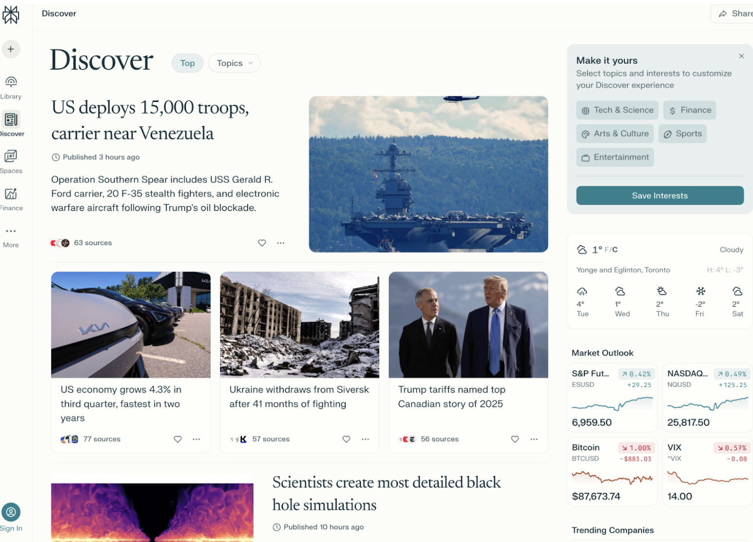 ```json
{
  "alt": "News website homepage showing headlines about US troop deployment, economic growth, and scientific discoveries.",
  "caption": "Stay informed with today's top headlines: US deploys troops, economic growth surges, and cutting-edge black hole research.",
  "description": "This image captures a snapshot of a news website homepage featuring various headlines. Key stories include the deployment of 15,000 US troops near Venezuela, robust US economic growth of 4.3% in the third quarter, and advancements in black hole simulations. The interface includes options for personalizing content interests, weather updates, and market outlook charts for S&P, NASDAQ, Bitcoin, and VIX."
}
```