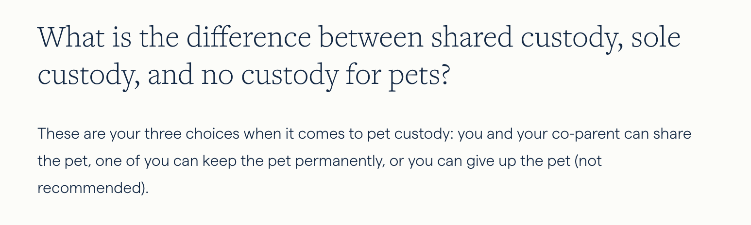 ```json
{
  "alt": "Text explaining pet custody options: shared, sole, and no custody.",
  "caption": "Exploring pet custody options: shared, sole, or none. Choose wisely for your furry friend's future.",
  "description": "An informative text detailing the three pet custody choices: shared custody, where both parties co-parent the pet; sole custody, where one parent retains full ownership; and no custody, where the pet is given up. This decision-making guide is crucial for pet owners navigating separation. Keywords: pet custody, shared custody, sole custody, pet ownership."
}
```