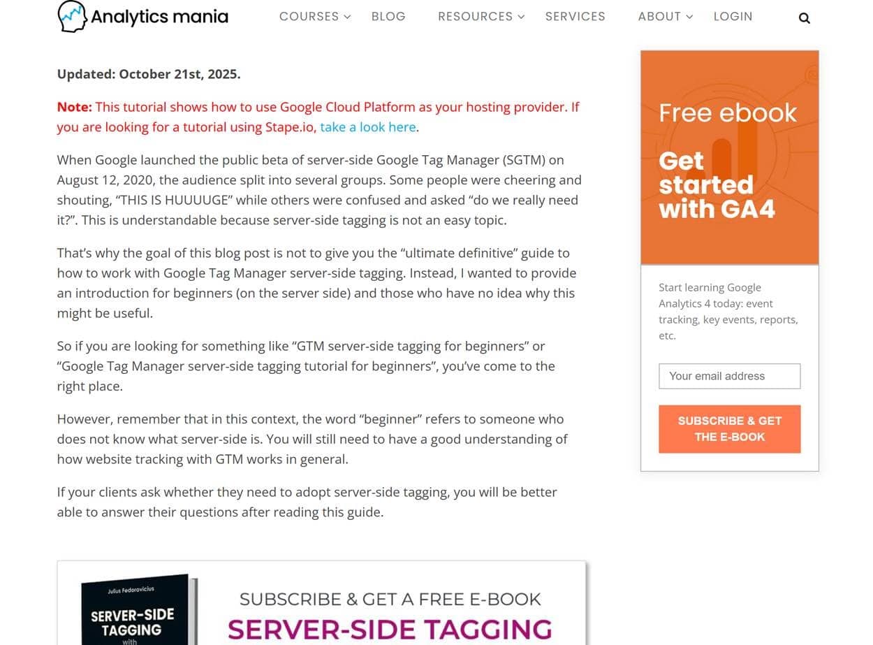 ```json
{
  "alt": "Webpage about Google Tag Manager server-side tagging tutorial with an ebook offer.",
  "caption": "Unlock the essentials of server-side Google Tag Manager with this beginner's guide, plus a free ebook to get you started with GA4!",
  "description": "This image displays a webpage from Analytics Mania updated on October 21st, 2025. It introduces a Google Tag Manager server-side tagging tutorial for beginners. The page highlights that server-side tagging can be complex and suggests this guide as a helpful introduction. There's also an offer for a free ebook titled 'Get Started with GA4' on the right side, encouraging visitors to subscribe for insights into Google Analytics 4. Keywords: Google Tag Manager, server-side tagging, tutorial, beginners, ebook, GA4, analytics."
}
```