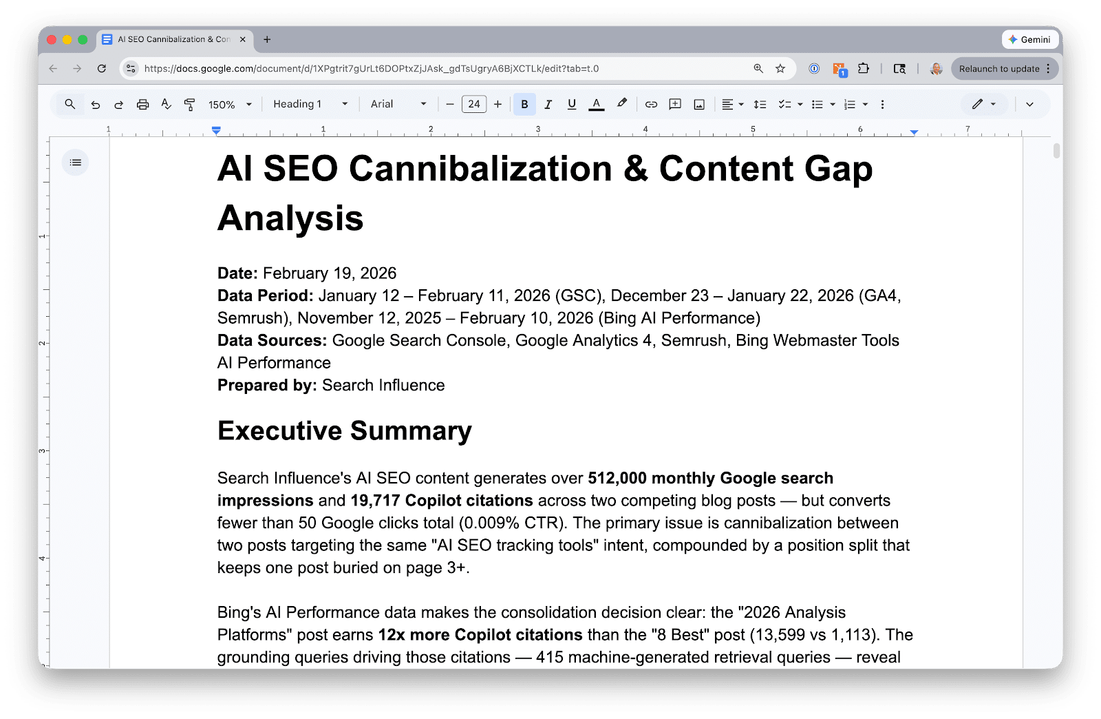 ```json
{
  "alt": "Google Doc titled 'AI SEO Cannibalization & Content Gap Analysis', dated February 19, 2026.",
  "caption": "Discover how AI SEO content generates traffic but faces challenges with content cannibalization in this detailed 2026 analysis.",
  "description": "This Google Doc, titled 'AI SEO Cannibalization & Content Gap Analysis', highlights key insights into SEO performance dated February 19, 2026. The document discusses the impact of content cannibalization on Google search impressions and Copilot citations, drawing from data sources like Google Analytics and Bing AI Performance. Prepared by Search Influence, it offers an executive summary and detailed findings on competing blog posts and retrieval queries."
}
```