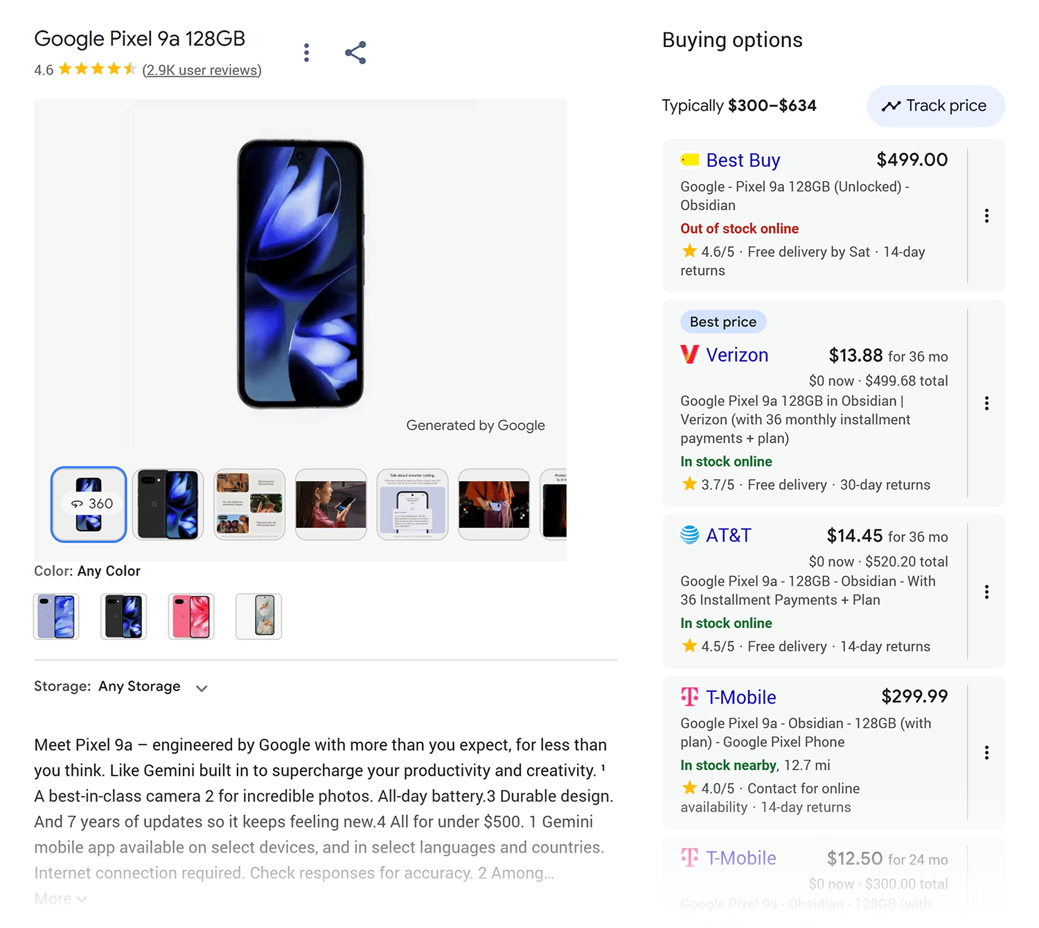 ```json
{
  "alt": "Google Pixel 9a 128GB with various buying options displayed, including Best Buy and Verizon.",
  "caption": "Discover the Google Pixel 9a 128GB, blending innovative features with sleek design, and explore competitive pricing from retailers like Best Buy and Verizon.",
  "description": "This image showcases the Google Pixel 9a with a black and blue abstract wallpaper. The product page highlights a 4.6-star rating from 2.9K user reviews. Buying options are presented on the right, with prices ranging from $300 to $634. Retailers include Best Buy and Verizon, offering installment plans. Key features include a best-in-class camera, durable design, and long battery life, all delivered under $500. Perfect for enhancing productivity and creativity."
}
```