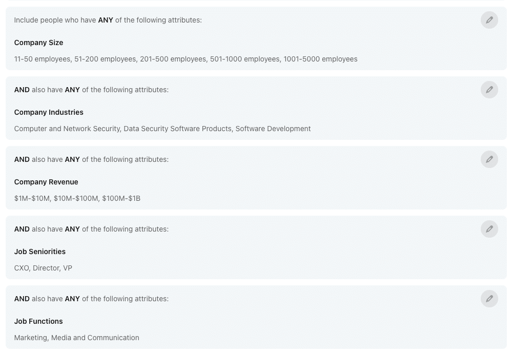 ```json
{
"alt": "Filter options for company size, industry, revenue, seniorities, and functions.",
"caption": "Explore targeted search filters for company size, industry, revenue, and job seniorities to refine your professional outreach.",
"description": "This image shows filter criteria options in a professional networking or recruitment platform. Filters include company size ranging from 11-5000 employees, industries like computer security and software development, revenues between $1M and $1B, job seniorities like CXO and Director, and functions like marketing and media. These filters help in targeting specific audiences for business networking and recruitment purposes."
}
```