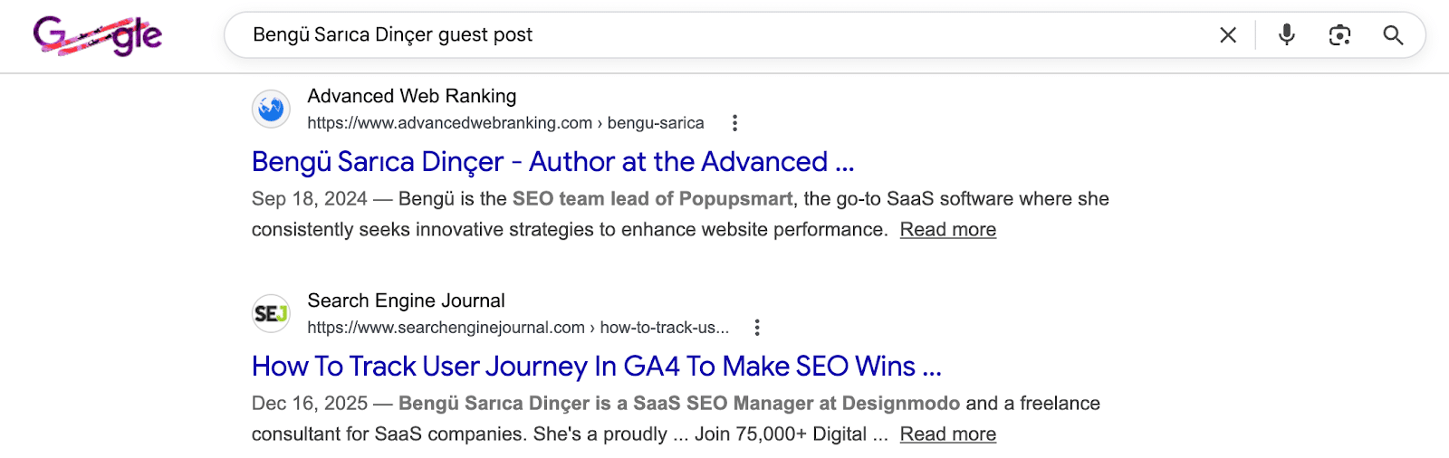 ```json
{
  "alt": "Search results showing guest posts by Bengü Sarıca Dinçer on Advanced Web Ranking and Search Engine Journal.",
  "caption": "Discover insights from Bengü Sarıca Dinçer, as highlighted in her guest posts on Advanced Web Ranking and Search Engine Journal.",
  "description": "The image displays Google search results for 'Bengü Sarıca Dinçer guest post.' Two entries are shown: one from Advanced Web Ranking where she is noted as a team lead for Popupsamart, and another from Search Engine Journal discussing user journeys and SEO. Each entry includes publication dates, links, and snippets of her contributions. Her expertise in SEO and consulting for SaaS companies is emphasized, appealing to digital marketing enthusiasts. Keywords: SEO, guest post, Bengü Sarıca Dinçer."
}
```
