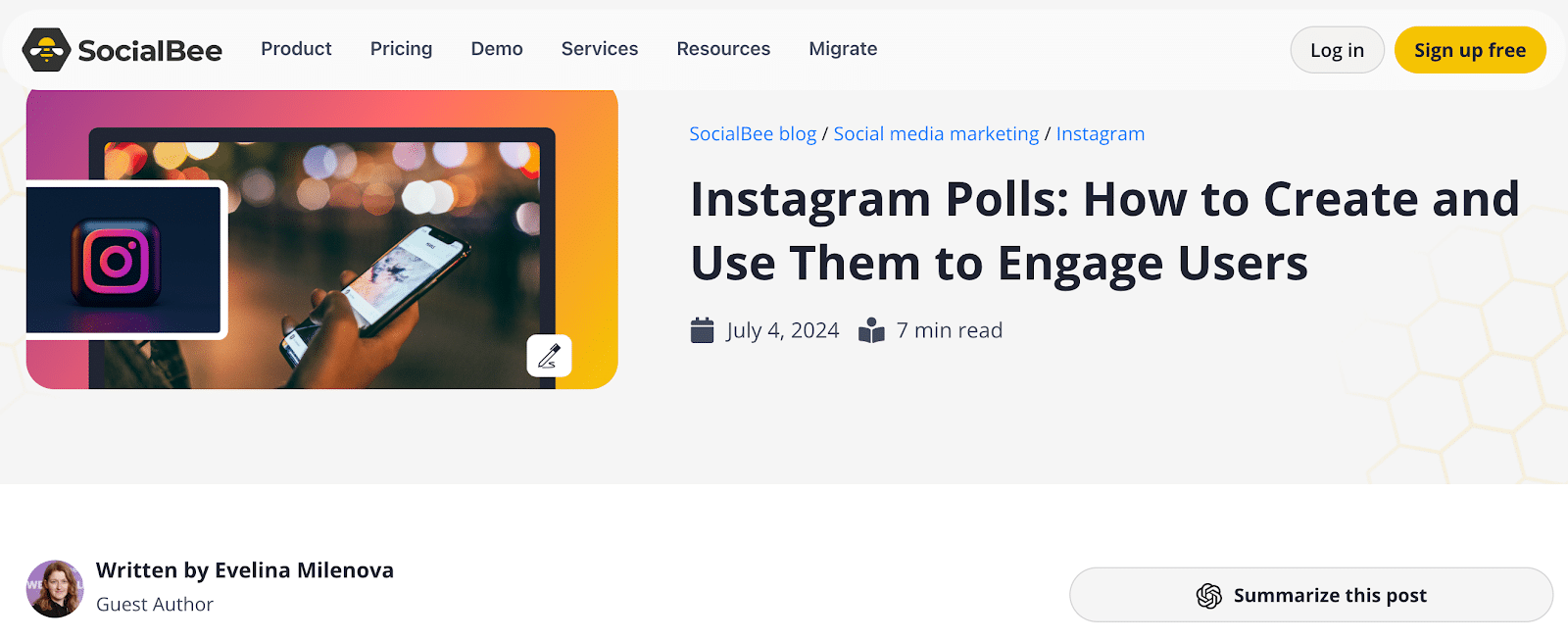 ```json
{
  "alt": "SocialBee article on creating Instagram polls to engage users with a featured image of a smartphone showing Instagram.",
  "caption": "Unlock user engagement: Discover how to create captivating Instagram polls that captivate your audience with this insightful SocialBee guide.",
  "description": "This SocialBee webpage focuses on crafting Instagram polls to boost user interaction. Set for July 4, 2024, the article by guest author Evelina Milenova is to be a 7-minute read. The header image shows a smartphone displaying Instagram against a blurred, bokeh background, highlighting the app's icon. Perfect for those diving into social media marketing strategies."
}
```