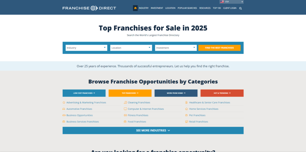 ```json
{
  "alt": "Franchise Direct homepage displaying top franchises for sale in 2025 with category filters.",
  "caption": "Explore top franchise opportunities for 2025 with Franchise Direct, featuring a comprehensive category selection to guide aspiring entrepreneurs.",
  "description": "This image showcases the Franchise Direct homepage, inviting users to discover top franchises for sale in 2025. It includes dropdown filters for industry, location, and investment, alongside a search button. Below, it highlights several categories like advertising, automotive, and healthcare franchises. The page emphasizes over 25 years of experience helping to connect entrepreneurs with successful business opportunities. Keywords include franchises, business directory, and entrepreneurial opportunities."
}
```