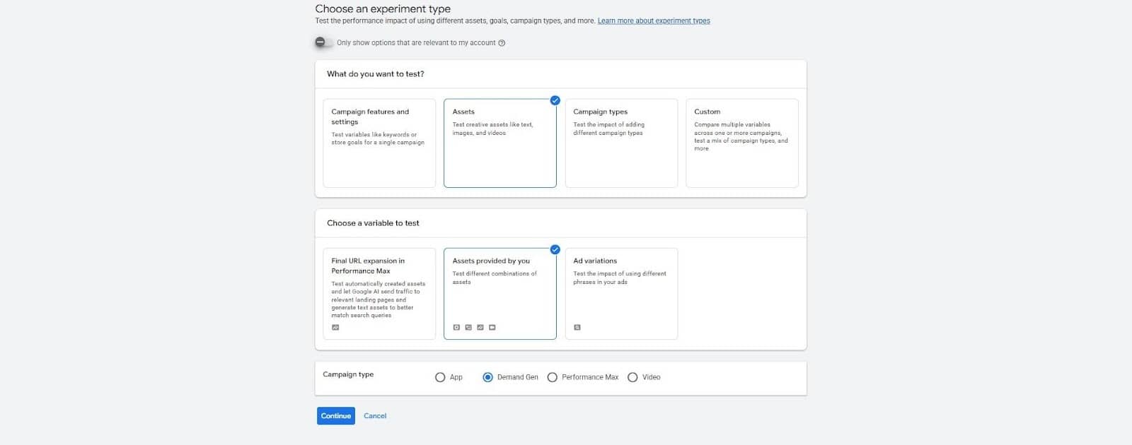 ```json
{
  "alt": "Screenshot showing options to choose experiment type and variables to test in a digital advertising platform.",
  "caption": "Explore different experiment types and variables to optimize your digital advertising strategy with this intuitive interface.",
  "description": "This image is a screenshot of a digital advertising platform interface where users can choose experiment types such as 'Campaign features', 'Assets', 'Campaign types', and 'Custom'. Further options allow for selection of variables to test, like 'Final URL expansion', 'Assets provided by you', and 'Ad variations'. Users can select their campaign type from 'App', 'Demand Gen', 'Performance Max', or 'Video'. The interface is designed for optimizing ad performance and testing creative assets such as text, images, and videos."
}
```