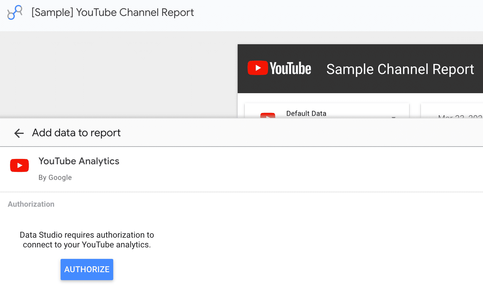 ```json
{
  "alt": "Screenshot of Sample YouTube Channel Report in Data Studio requiring authorization.",
  "caption": "Unlock the insights of your YouTube channel with a comprehensive report in Data Studio, but first, ensure you've granted the necessary permissions!",
  "description": "This image shows a Data Studio interface with a 'Sample YouTube Channel Report' that requires user authorization. The interface includes options to add data to the report through YouTube Analytics. A prominent 'AUTHORIZE' button is displayed, illustrating the need for permission to access analytics data. Keywords: YouTube, Data Studio, analytics, report, authorization."
}
```