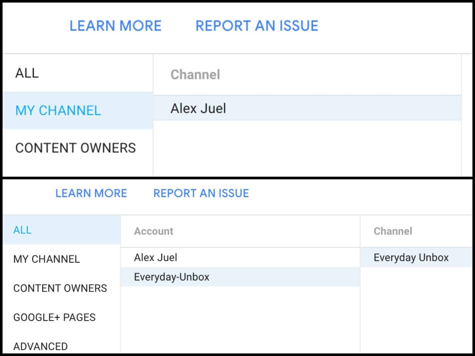 ```json
{
  "alt": "Two screenshots displaying navigation options and account details in a website interface.",
  "caption": "Explore account management options with streamlined navigation for easy channel access.",
  "description": "The image shows two screenshots of a website interface focusing on navigation and account management. The top part highlights options like 'Learn More' and 'Report an Issue' alongside account and channel sections. The bottom section includes an advanced navigation menu with selections for various accounts and channels. Keywords: navigation, account management, interface design."
}
```