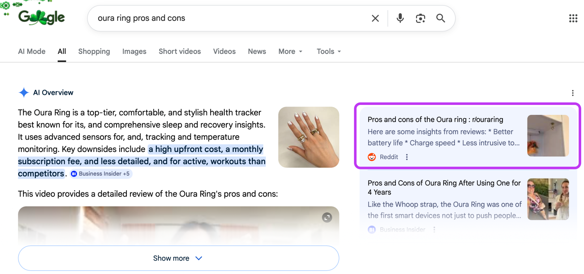 ```json
{
"alt": "Google search results for 'Oura ring pros and cons' displaying an AI overview and articles.",
"caption": "Exploring the Oura Ring: Pros, cons, and insights on functionality and costs, highlighted from search results.",
"description": "The image shows Google search results for 'Oura ring pros and cons', featuring an AI overview that describes the Oura Ring as a premium, comfortable health tracker. It highlights its strengths in sleep and recovery insights but notes downsides like high costs and less detailed workout tracking. Additional articles and reviews provide further analysis, including insights from Reddit on battery life and intrusiveness. This information aids potential buyers in evaluating the ring's value."
}
```