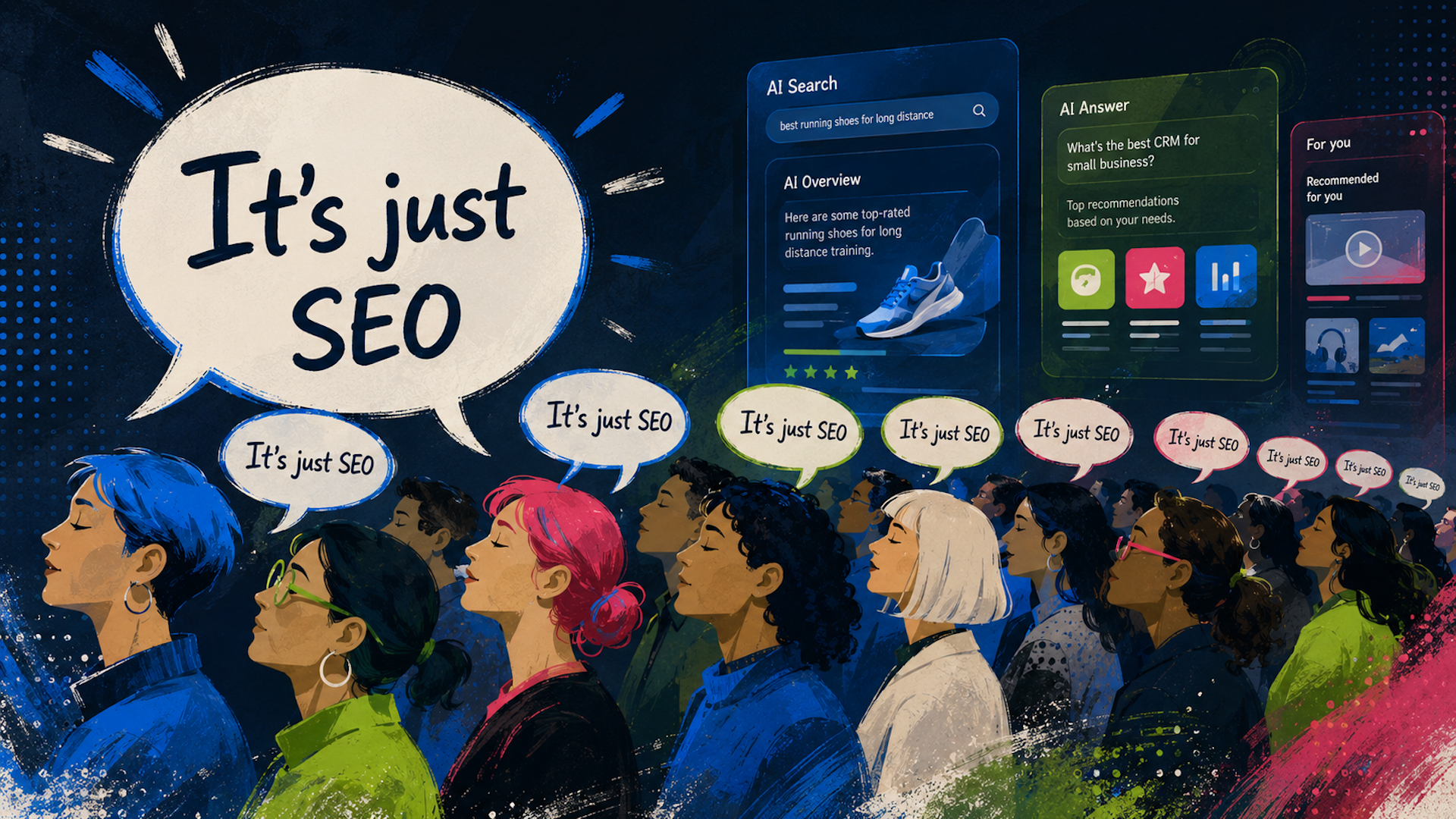```json
{
  "alt": "Illustration of diverse people with speech bubbles repeating 'It's just SEO', with AI-driven search and recommendation panels in the background.",
  "caption": "In a world driven by AI, a crowd expresses a common sentiment: "It's just SEO." This highlights the growing integration of AI in our digital searches.",
  "description": "This illustration depicts a diverse group of people with varying hairstyles and colors, each with a speech bubble saying, 'It's just SEO.' In the background, digital panels show AI-driven search results and recommendations. The image explores themes of technology, digital marketing, and the pervasive role of AI in influencing online content and recommendations. Keywords: AI, SEO, technology, digital marketing."
}
```