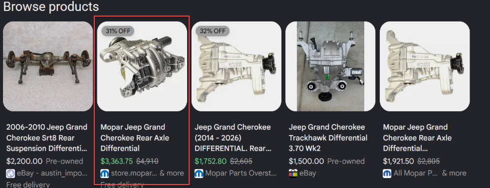 ```json
{
  "alt": "Selection of Jeep Grand Cherokee rear axle differential products with prices and discounts.",
  "caption": "Explore a range of Jeep Grand Cherokee rear axle differentials with attractive discounts. Ideal for automotive enthusiasts seeking quality and value.",
  "description": "This image showcases a collection of rear axle differentials for the Jeep Grand Cherokee, highlighting products with varying prices and discounts, perfect for buyers comparing options. Featured items include the Mopar Jeep Grand Cherokee Rear Axle Differential prominently marked with a 31% discount. The image displays automotive parts designed for specific Jeep models, labeled with price cuts and store logos, providing a comprehensive view for consumers. Keywords: Jeep Grand Cherokee, rear axle, differential, automotive parts, discounts."
}
```