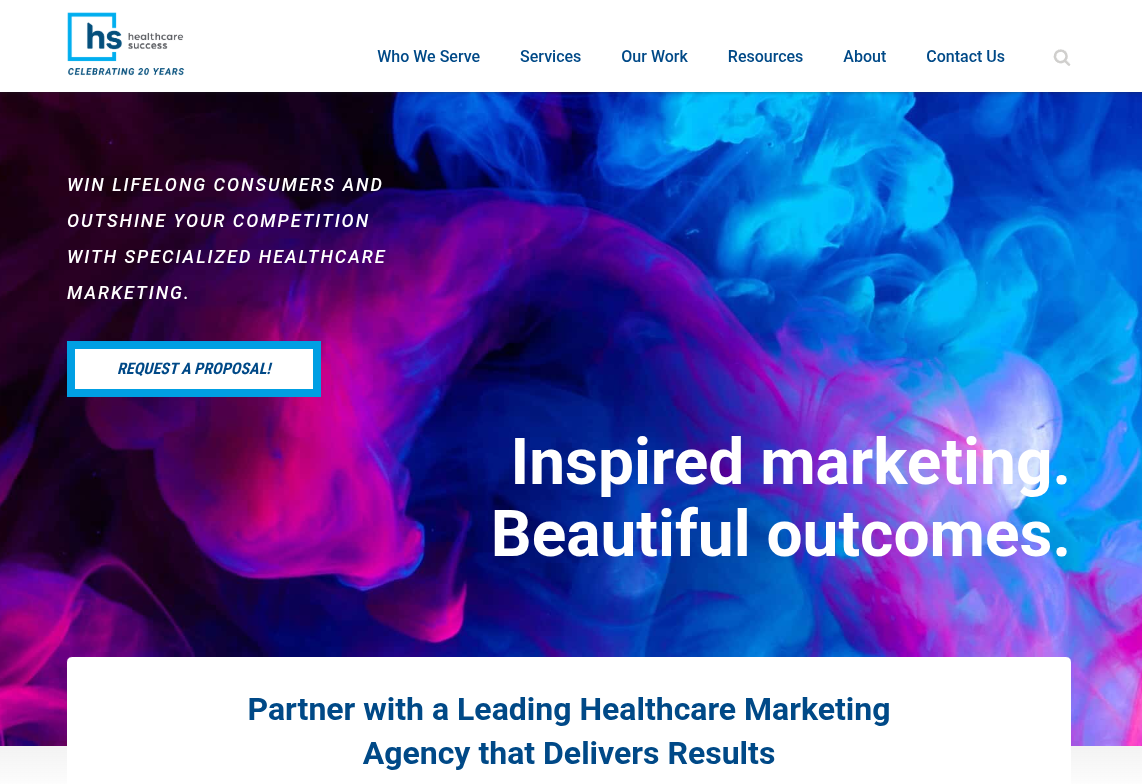 ```json
{
  "alt": "Website homepage of Healthcare Success featuring vibrant colors and healthcare marketing text.",
  "caption": "Capture lifelong consumers with specialized healthcare marketing. Inspired strategies, beautiful outcomes—partner with a leader in the industry.",
  "description": "This webpage is from Healthcare Success, displaying vibrant swirling colors as a background with engaging marketing messages. The text promotes healthcare marketing services, emphasizing consumer engagement and competitive strategies. A call-to-action button invites users to request a proposal. The navigation bar includes links to services, resources, and contact information. Keywords include healthcare marketing, consumer engagement, and proposal request."
}
```