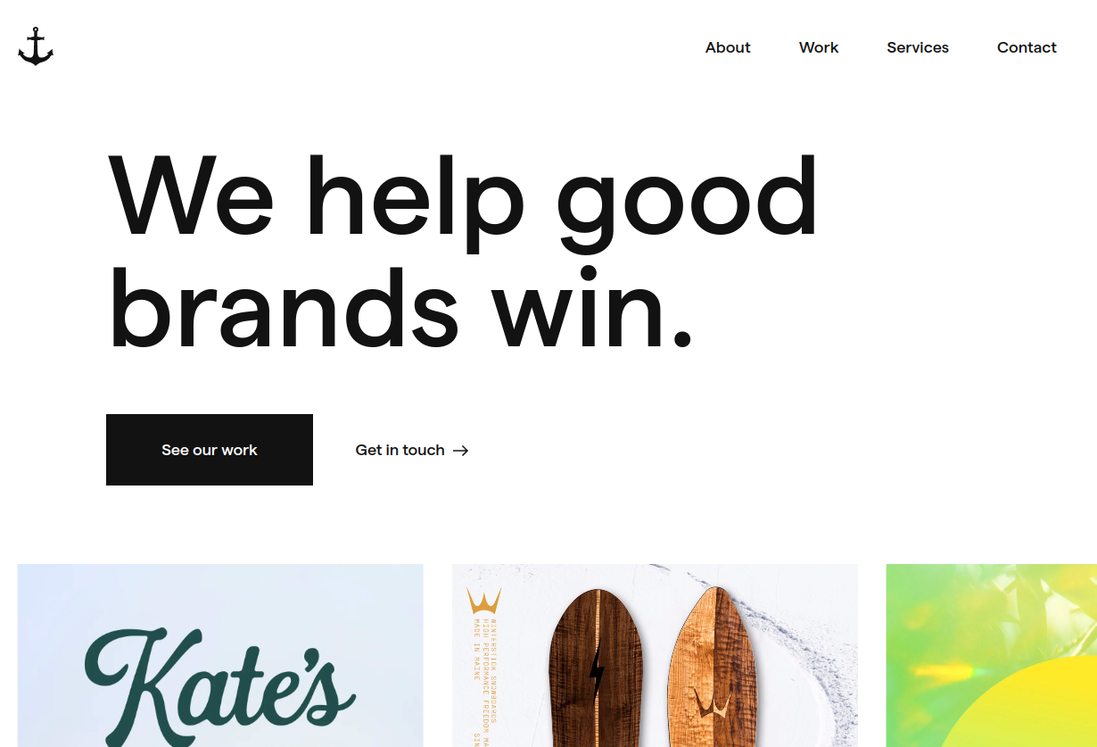 ```json
{
  "alt": "Website landing page with bold text 'We help good brands win.' and navigation menu.",
  "caption": "Elevate your brand's potential with strategic insights and creative expertise. Discover how we help good brands win.",
  "description": "This image shows the landing page of a website with a dominant headline, 'We help good brands win.' The page includes a navigation menu with options like About, Work, Services, and Contact. Two call-to-action buttons, 'See our work' and 'Get in touch,' are prominently placed. This design conveys a modern, professional aesthetic aimed at attracting brands seeking growth and engagement."
}
```