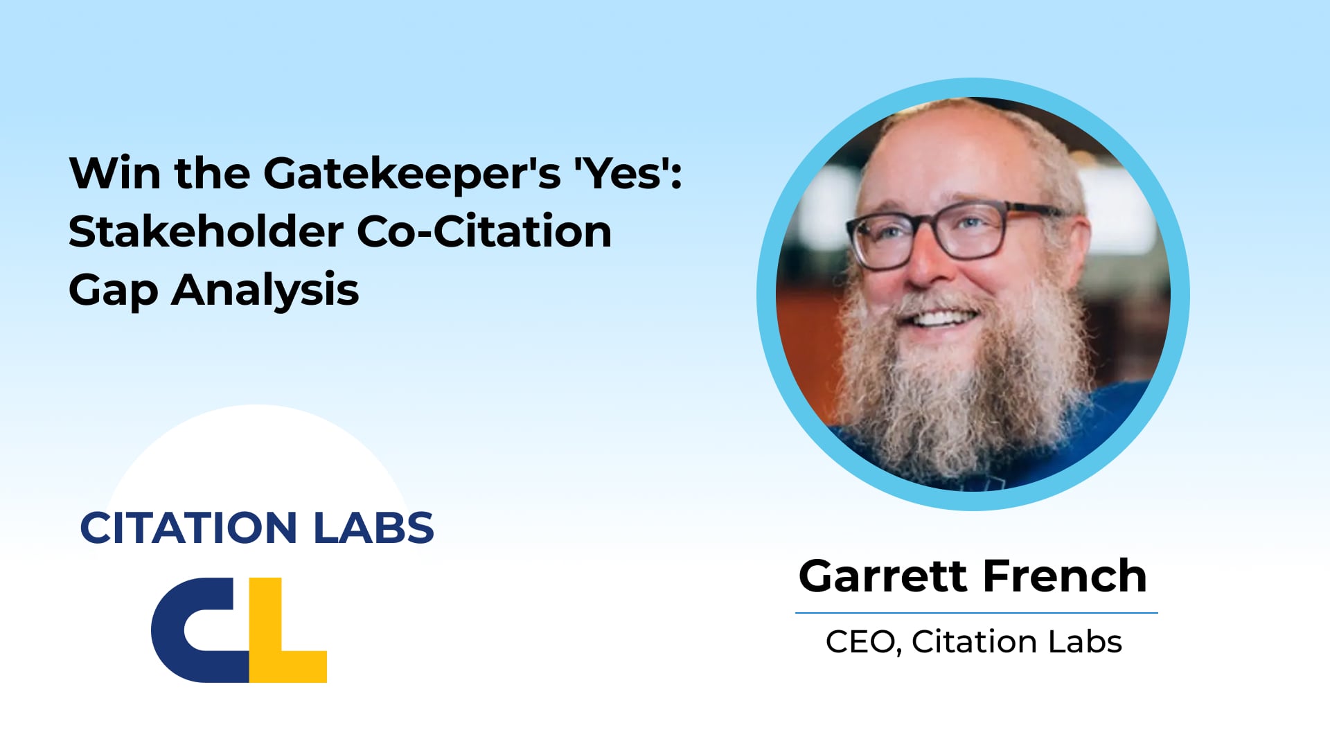 ```json
{
  "alt": "Advertisement for Citation Labs featuring a bearded man with glasses, with text about stakeholder co-citation gap analysis.",
  "caption": "Explore co-citation gap analysis with insights from Citation Labs. Dive into engaging content presented alongside a friendly, authoritative figure.",
  "description": "This image is an advertisement for Citation Labs, showcasing a topic on stakeholder co-citation gap analysis. It features a bearded man with glasses in a circular frame, signifying an expert. The text 'Win the Gatekeeper's Yes: Stakeholder Co-Citation Gap Analysis' appears prominently. The Citation Labs logo, a combination of blue and yellow, is displayed at the bottom. The background is a gradient of blue to white, providing a clean and professional look. Keywords include: Citation Labs, co-citation, analysis, stakeholder, expertise."
}
```
