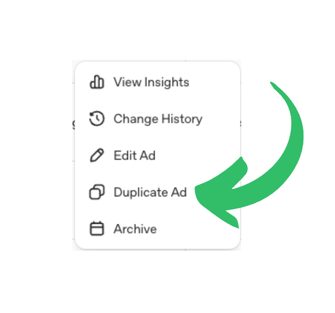 ChatGPT Ads action menu showing View Insights, Change History, Edit Ad, Duplicate Ad, and Archive, with a green arrow highlighting Duplicate Ad.