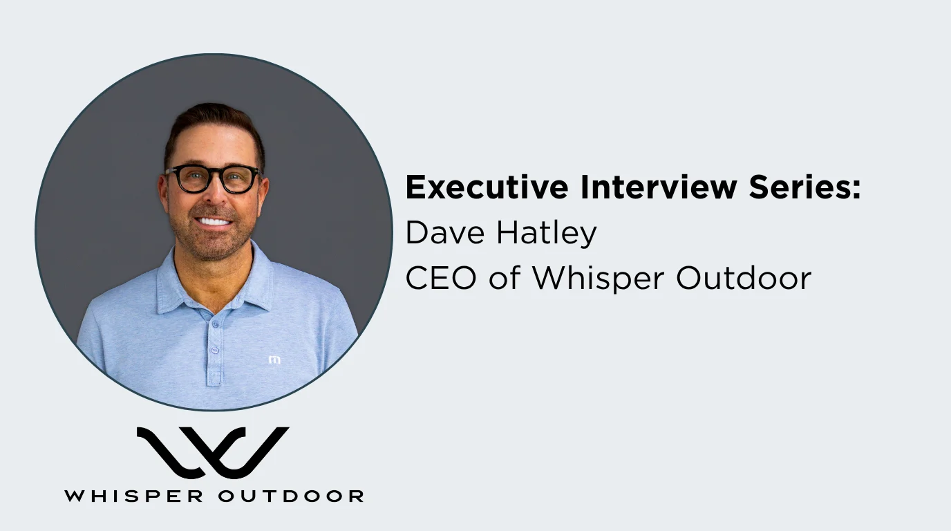 Circular portrait of a smiling man beside text naming Dave Hatley as CEO of Whisper Outdoor.